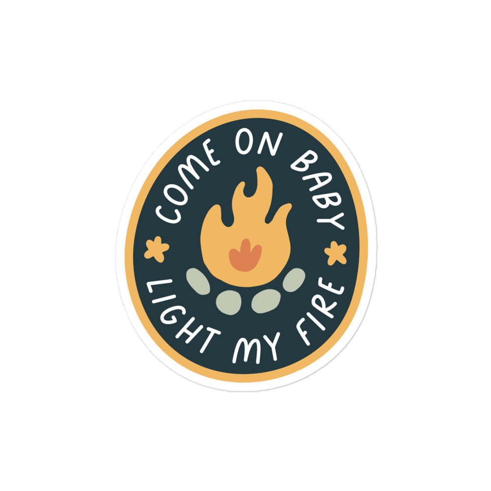 Come On Baby Light My Fire Sticker